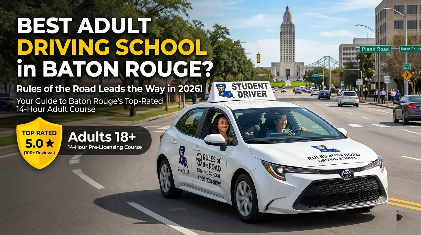 Best adult driving school in Baton Rouge with student driver car promoting 14-hour adult pre-licensing course in 2026.